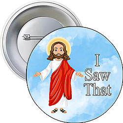 'I Saw That' Button Design