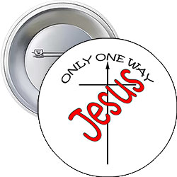 'Jesus: Only One Way' Button Design
