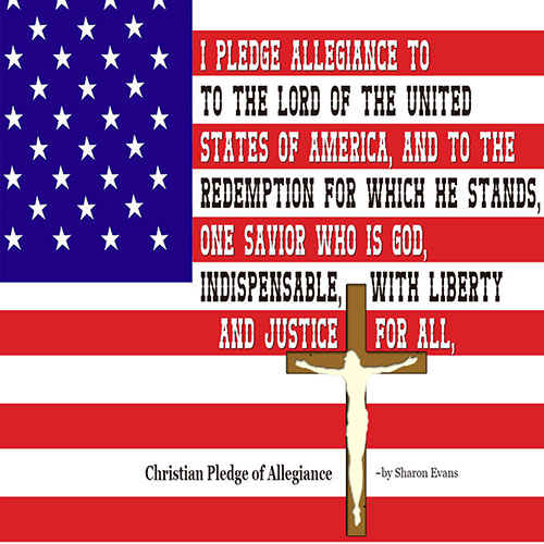 The Christian Pledge of Allegiance